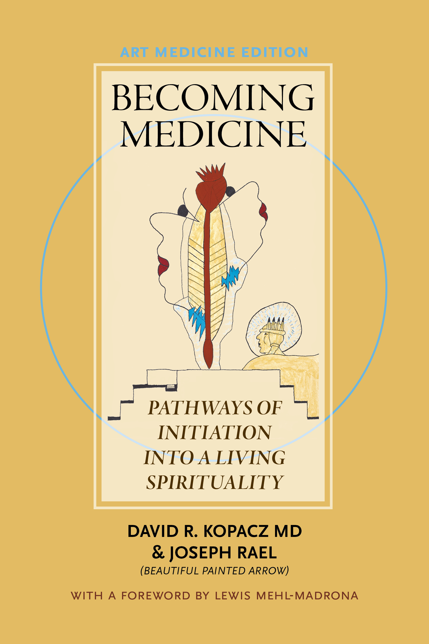 Medicine Pathways of Initiation into a Living Spirituality